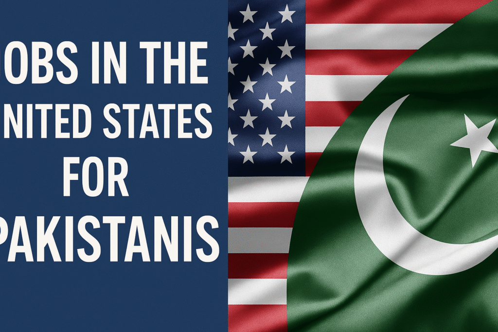 Jobs in the United States for Pakistanis